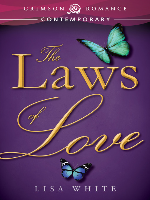 Title details for The Laws of Love by Lisa White - Available
